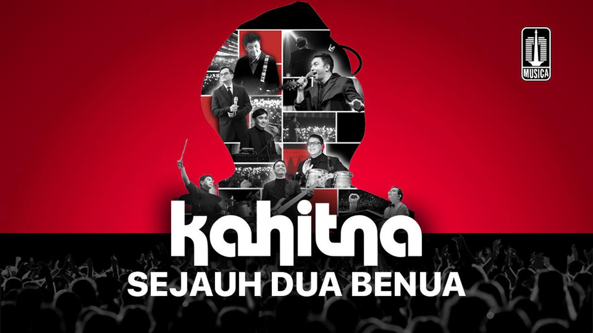 Nonton Music Video Kahitna – Sejauh Dunia Benua di Vidio, Bukti Dedikasi Untuk Carlo Saba