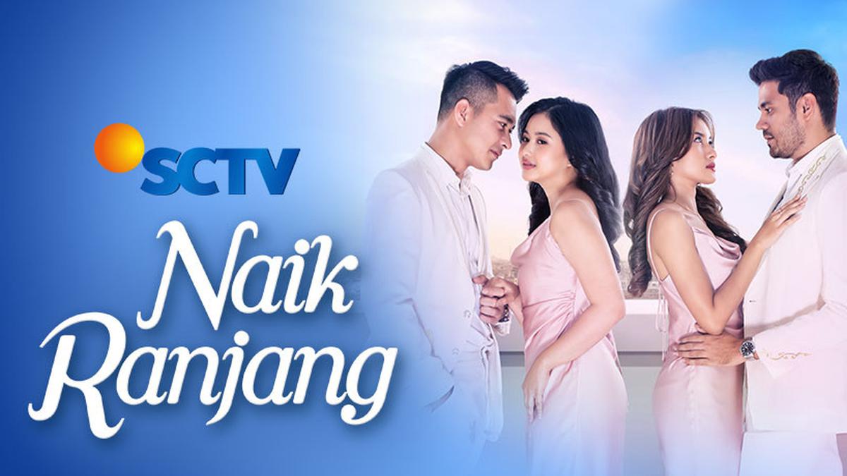 Saksikan Sinetron Naik Ranjang di SCTV Episode Rabu 19 Juni 2024 Pukul 20.00 WIB, Simak Sinopsisnya